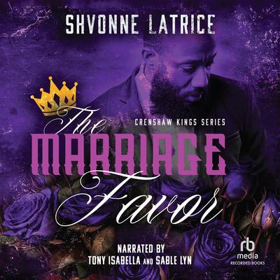 The Marriage Favor by Shvonne Latrice audiobook