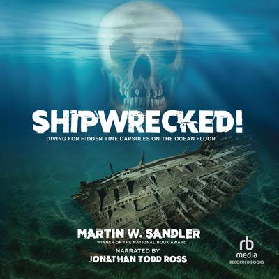 Shipwrecked! by Martin W. Sandler audiobook