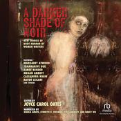 A Darker Shade of Noir by  Joyce Carol Oates audiobook