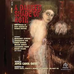 A Darker Shade of Noir by Joyce Carol Oates audiobook
