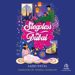 Sleepless in Dubai by Sajni Patel audiobook
