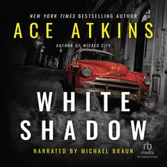 White Shadow by Ace Atkins audiobook