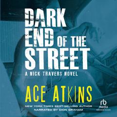 Dark End of the Street by Ace Atkins audiobook