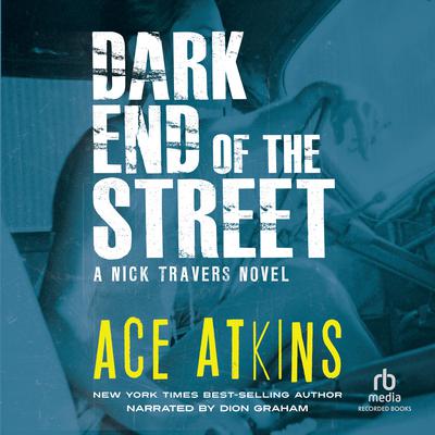 Dark End of the Street by Ace Atkins audiobook