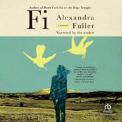 Fi by  Alexandra Fuller audiobook