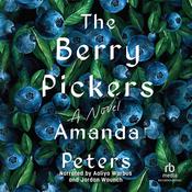 The Berry Pickers by  Amanda Peters audiobook