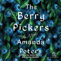 The Berry Pickers by Amanda Peters audiobook