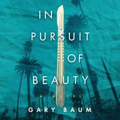 In Pursuit of Beauty by  Gary Baum audiobook