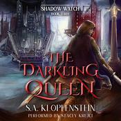 The Darkling Queen by  S.A. Klopfenstein audiobook
