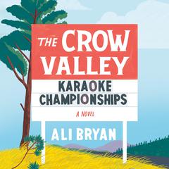The Crow Valley Karaoke Championships by Ali Bryan audiobook