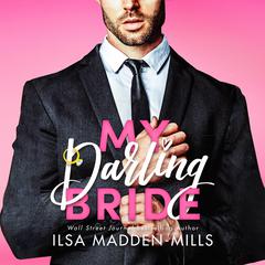 My Darling Bride by Ilsa Madden-Mills audiobook
