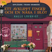 Ett avklippt finger och en näsa i blöt by  Kalle Löfqvist audiobook