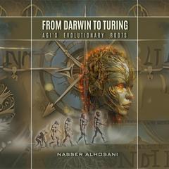 From Darwin To Turing by Nasser Alhosani audiobook