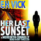 Her Last Sunset by  E.H. Vick audiobook