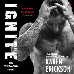 Ignite by Karen Erickson audiobook