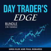 Day Trader's Edge Bundle, 2 in 1 Bundle by  Paul Robards audiobook