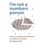 I'm Not A Numbers Person by  Dr. Selena Fisk audiobook