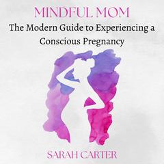 Mindful Mom by Sarah Carter audiobook