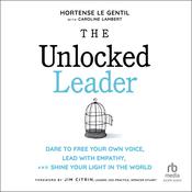 The Unlocked Leader by  Hortense le Gentil audiobook