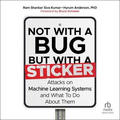 Not with a Bug, But With a Sticker by Ram Shankar Siva Kumar audiobook