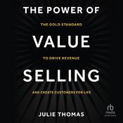 The Power of Value Selling by  Julie Thomas audiobook