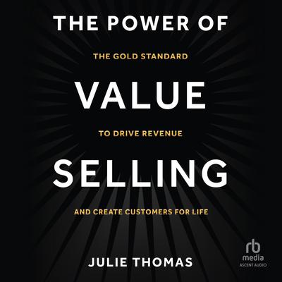 The Power of Value Selling by Julie Thomas audiobook