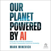 Our Planet Powered by AI by  Mark Minevich audiobook