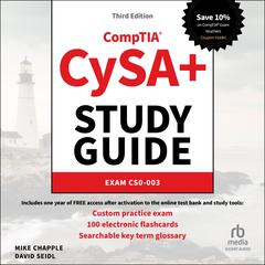 CompTIA CySA+ Study Guide: Exam CS0-003, 3rd Edition by Mike Chapple audiobook