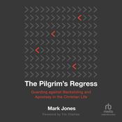 The Pilgrim's Regress by  Mark Jones audiobook