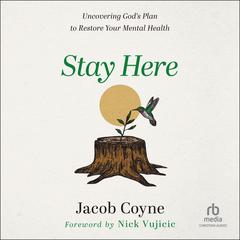 Stay Here by Jacob Coyne audiobook