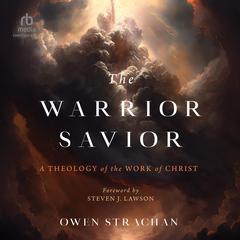 The Warrior Savior by Owen Strachan audiobook