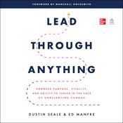 Lead Through Anything by  Dustin Seale audiobook