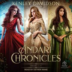 The Andari Chronicles Box Set 1 by Kenley Davidson audiobook