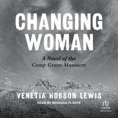 Changing Woman by Venetia Hobson Lewis audiobook