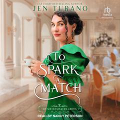 To Spark a Match by Jen Turano audiobook