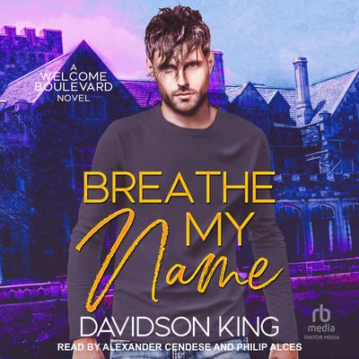 Breathe My Name by Davidson King audiobook