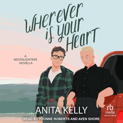 Wherever is Your Heart by Anita Kelly audiobook