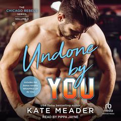 Undone By You by Kate Meader audiobook