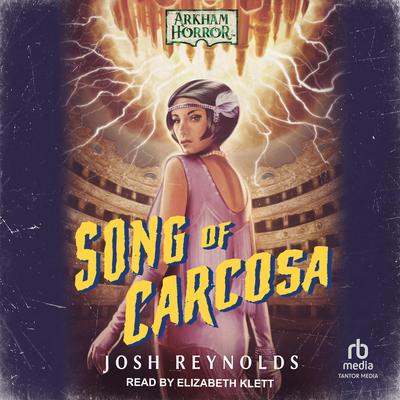 Song of Carcosa by Josh Reynolds audiobook