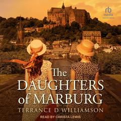 The Daughters of Marburg by Terrance D Williamson audiobook