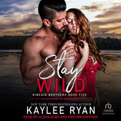 Stay Wild by Kaylee Ryan audiobook