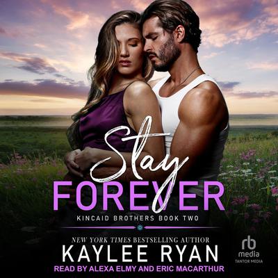 Stay Forever by Kaylee Ryan audiobook