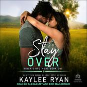 Stay Over by  Kaylee Ryan audiobook