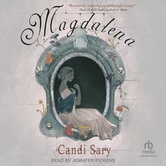 Magdalena by Candi Sary audiobook