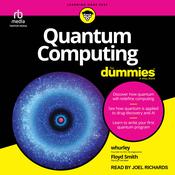 Quantum Computing For Dummies by  William Hurley audiobook