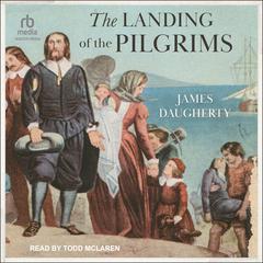 The Landing of the Pilgrims by James Daugherty audiobook