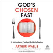 God's Chosen Fast by  Arthur Wallis audiobook