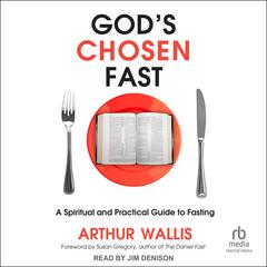 God's Chosen Fast by Arthur Wallis audiobook