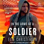 In the Arms of a Soldier by  Elle Christensen audiobook