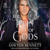 The Ruin of Gods by  Sawyer Bennett audiobook